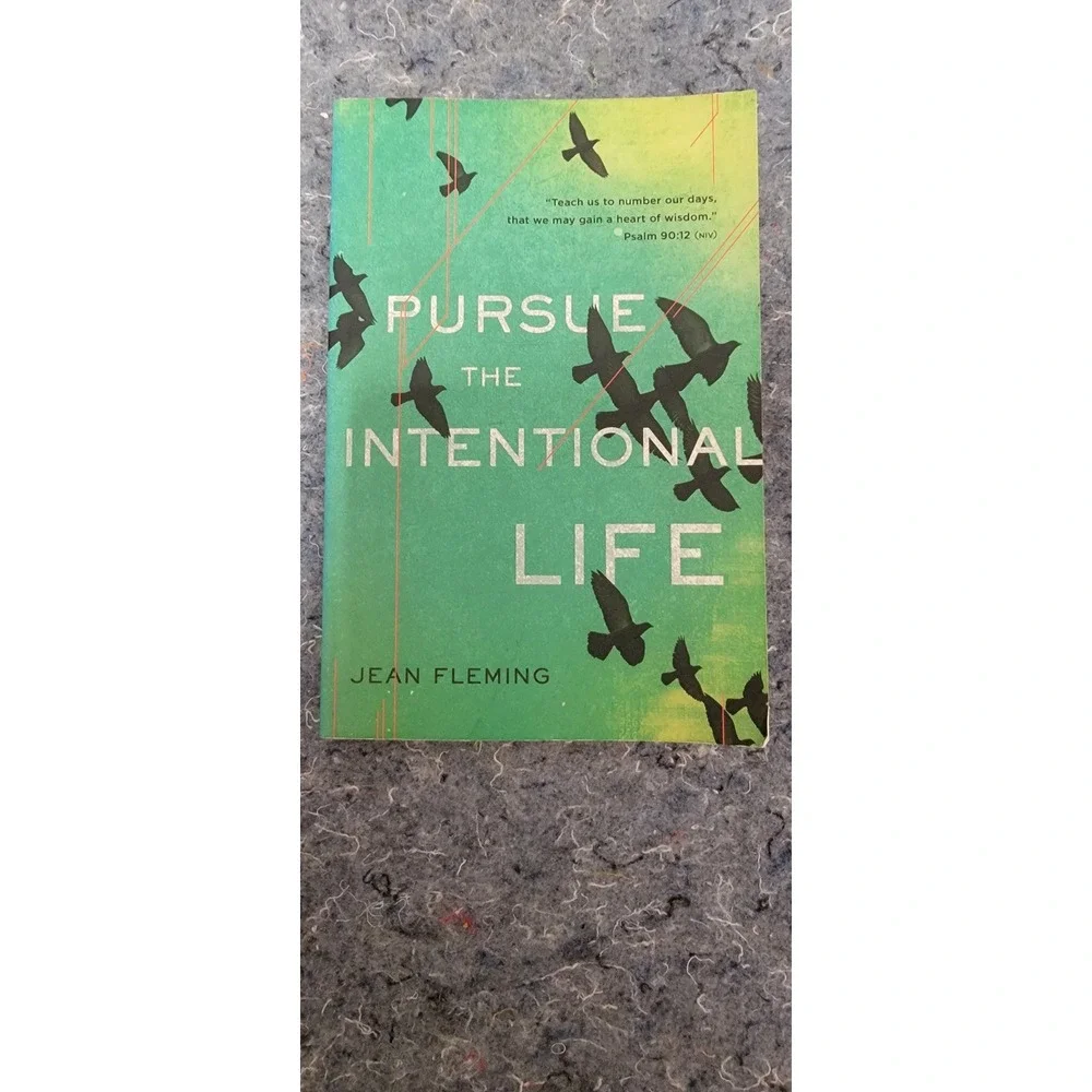 Pursue the Intentional LIfe‎ by Jean Fleming
